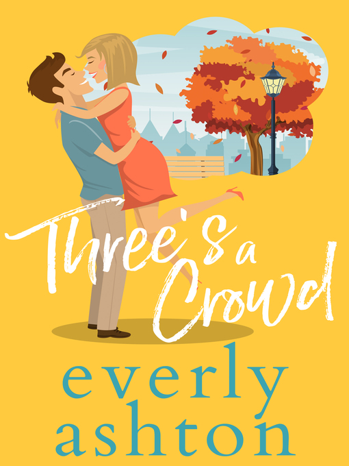 Title details for Three's a Crowd by Everly Ashton - Available